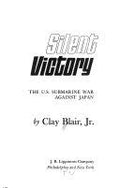 Silent Victory: The U.S. Submarine War Against Japan [Book] N2656