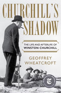 Churchill's Shadow: The Life and Afterlife of Winston Churchill (Hardcover) M7604
